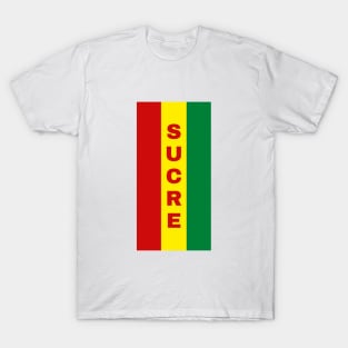 Sucre City in Bolivian Flag Colors Vertical T-Shirt